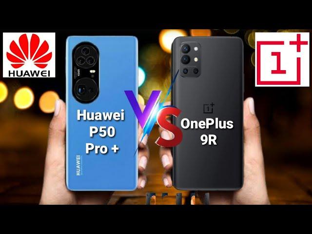 Huawei P50 Pro Plus vs OnPlus 9r | Huawei P50 Pro Plus | oneplus 9r 5g full review | mobile test