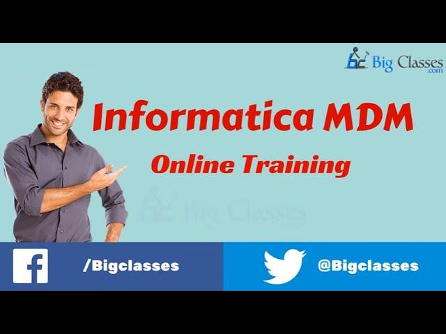 Informatica MDM Training Tutorial for Beginners - Bigclasses