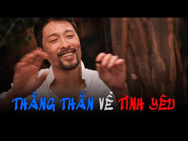 THẲNG THẮN về TÌNH YÊU - từ Trò Chuyện Tỉnh Thức 7