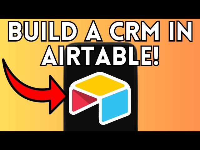 New! How To Make A Crm In Airtable (Full Guide) 2025!