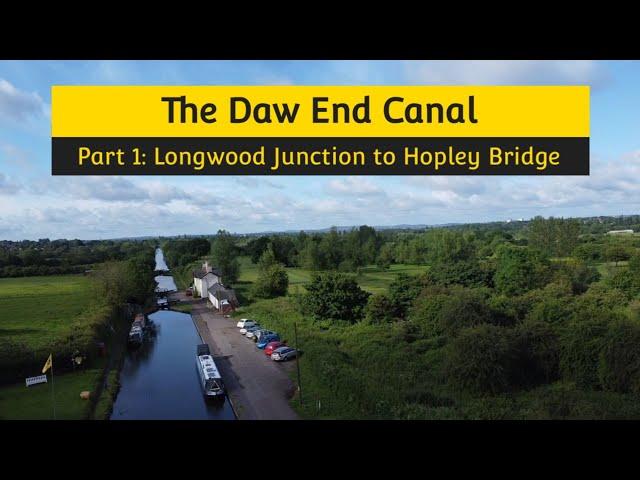 A Walk along The Daw End Canal (Part 1): Longwood Junction to Hopley Bridge