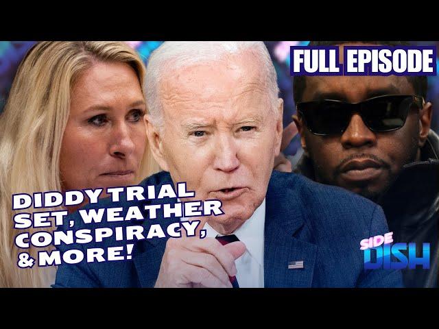 Diddy Trial Set, Cassie Video Leaked by Feds, Weather Conspiracy, & More! | Side Dish