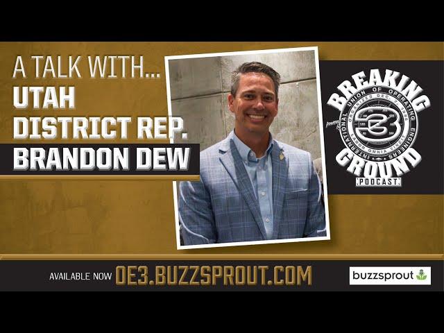 A talk with OE3 Utah District Rep. Brandon Dew