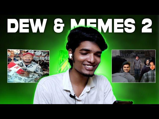 DEW AND MEMES WITH KAT   - ep 2