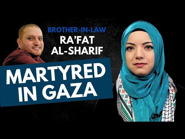 My Brother-in Law Ra'fat Al-Sharif was Martyred in G*z* | Dr. Safiyyah Ally