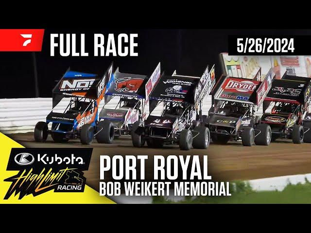 FULL RACE: Kubota High Limit Bob Weikert Memorial at Port Royal Speedway 5/26/2024