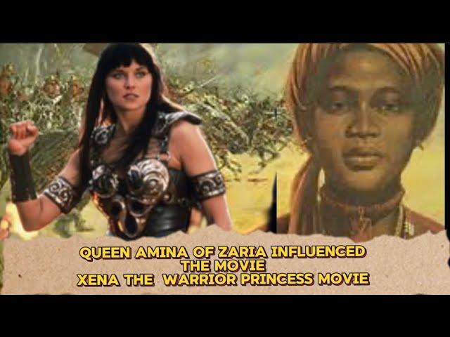 Queen Amina Of Zaria Was The Inspiration Behind The Movie Xena