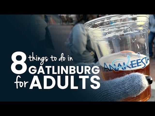 Best things to do in Gatlinburg for adults