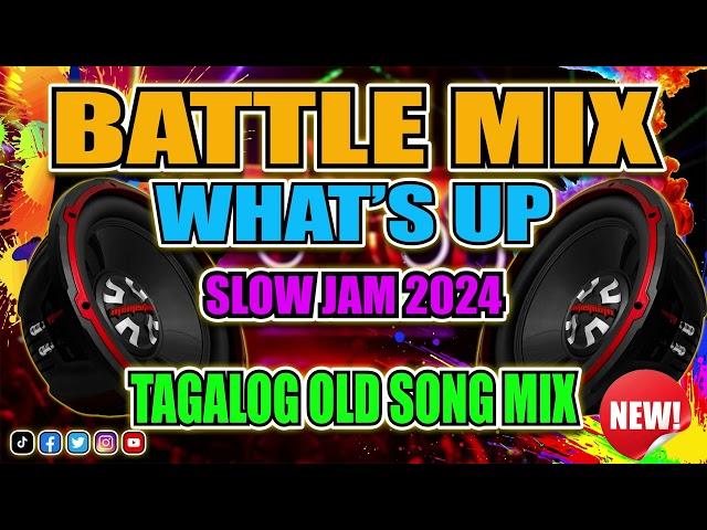 WHAT'S UP BEST TAGALOG POWER LOVE SONG 2023  NONSTOP #SLOW JAM REMIX 2024  Basagan Ng Speaker