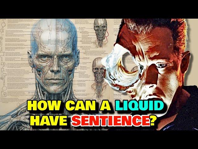 T-1000 Anatomy Explored - How Can A Liquid Have Sentience? What Is It Made Out Of? How They Are Made