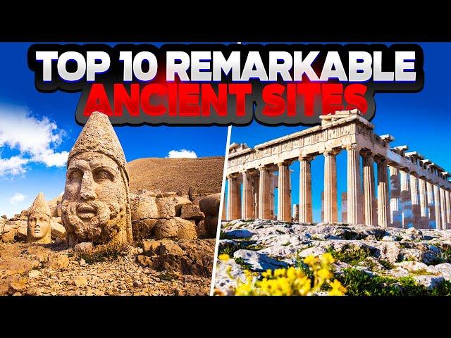 TOP 10 Jaw-Dropping Ancient Sites for History Lovers