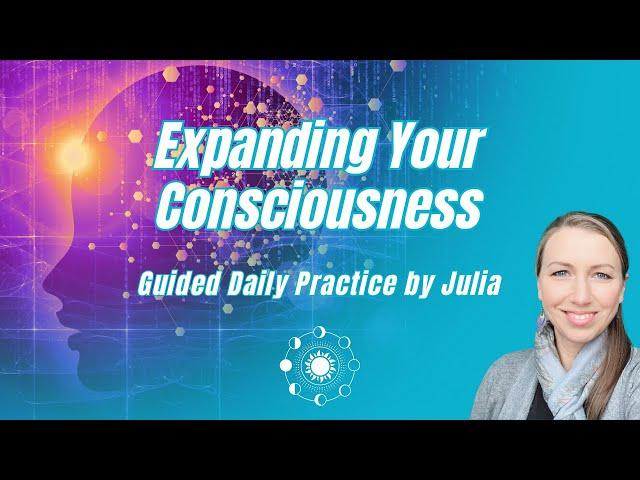 Expand Your Consciousness - Guided Exercise - Higher Consciousness Essentials