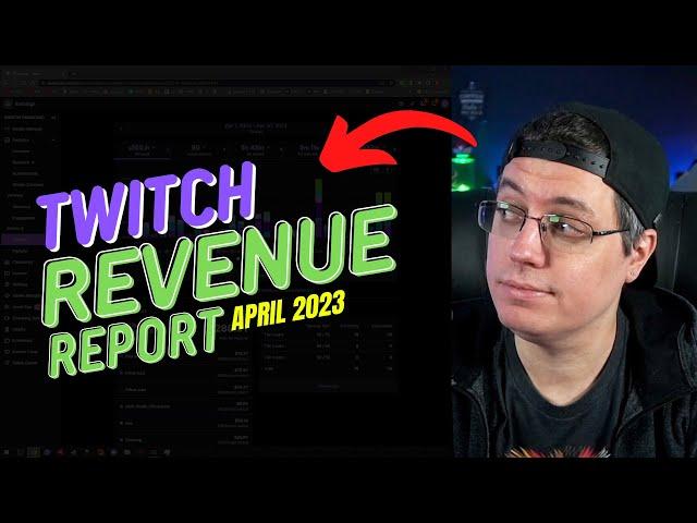 How Much Money I Made on Twitch in April 2023