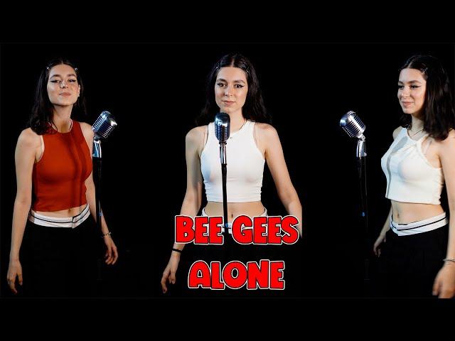 Alone - Bee Gees (by Beatrice Florea)