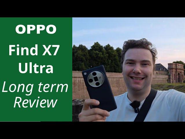 Oppo Find X7 Ultra - Long term review