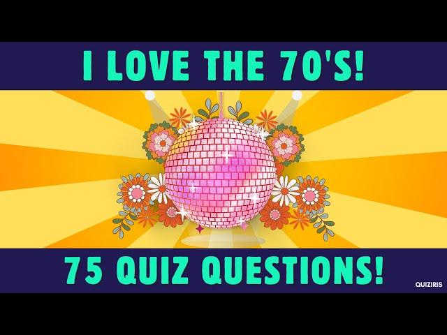 ULTIMATE 70'S POP CULTURE QUIZ  THOSE WERE THE DAYS, WHAT AN ERA!!