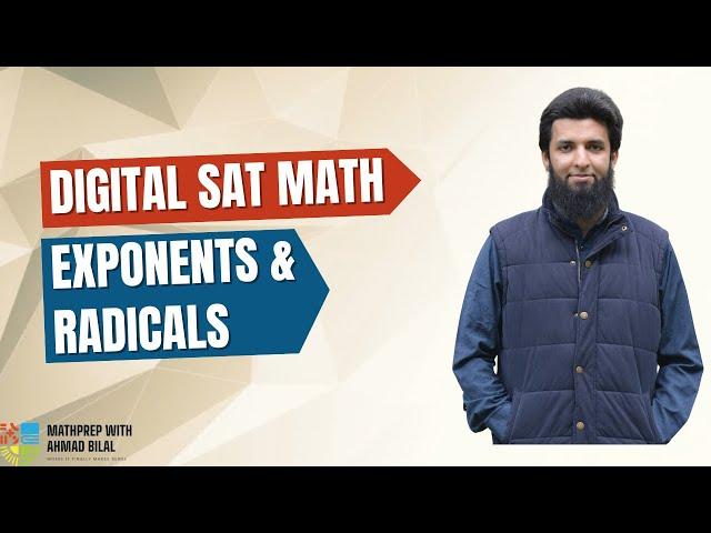 Exponents and Radicals | Advanced Math | Digital SAT Math | MathPrep with Ahmad Bilal