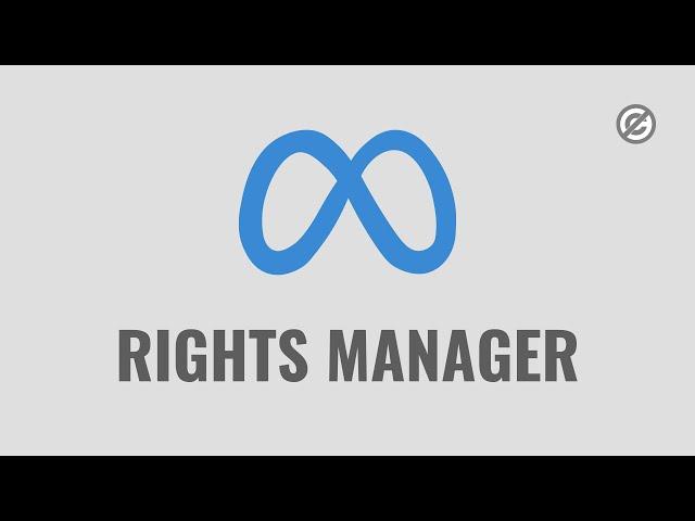 Meta Rights Manager: How to Manage & Protect your Assets (Facebook, Instagram & Threads) Content ID