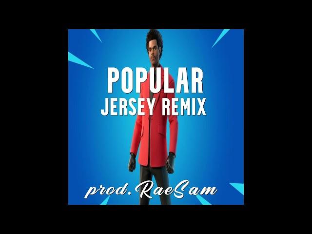 Weeknd - Popular (Jersey Club) prod. RaeSam