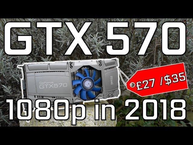 The GTX570 - 1080p & 4K Gaming for only £27/$35