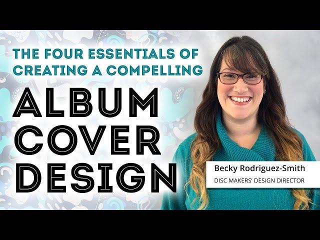 The Four Essentials of Creating a Compelling Album Cover Design