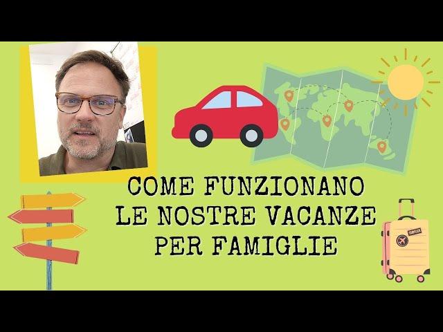 Come funzionano le vacanze per famiglie di bambiniconlavaligia