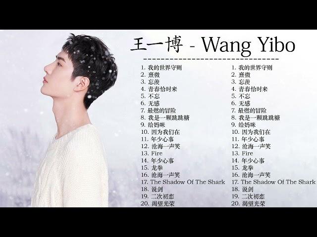 王一博 wang yibo   王一博 歌曲合集 wang yibo  Song /年最佳中国歌曲排行榜中的新星 Latest songs Of wang yibo  2021 9