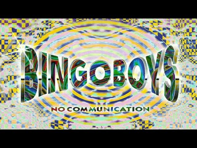 BINGOBOYS  - NO COMMUNICATION 2@22 Adriano Mogo Rework Extended Vrs.