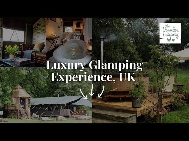 The Dandelion Hideaway | Luxury Glamping Experience In Leicester | Glamping Holidays UK