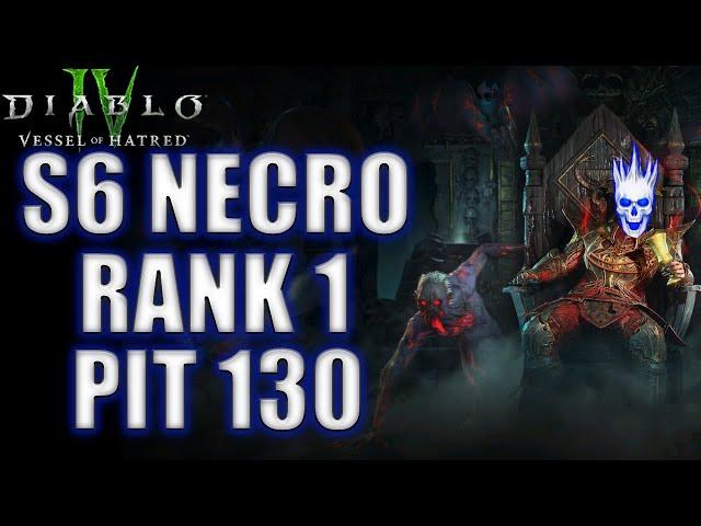 S6 Rank 1 Necro PIT 130 Clear | Diablo 4 Necromancer Season 6 Build #skulm #diablo4 #necromancer