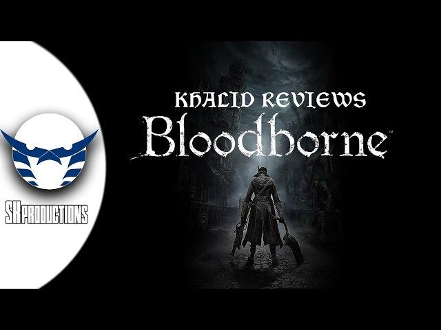 Sk productions - Bloodborne review مراجعة بلودبورن