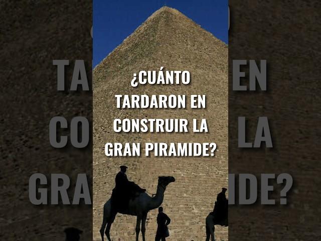 ¿Cuánto tardaron en construir la Gran Pirámide de Giza?