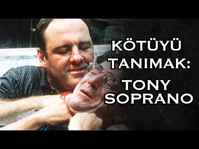 Kötüyü Tanımak: Tony Soprano