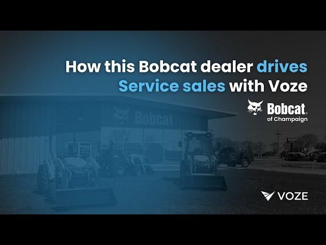 How this Bobcat dealer drives Service sales with Voze