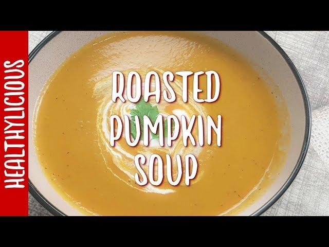 Roasted Pumpkin Soup | Vegan Recipe | Healthylicious