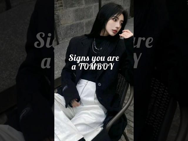 Signs you are a tomboy #fypシ  #aesthetic #tomboy #style #girl #teens #trend #ytshorts #beauty #kpop