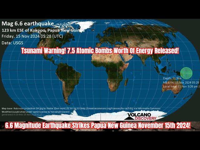 6.6 Magnitude Earthquake Strikes Papua New Guinea November 15th 2024!