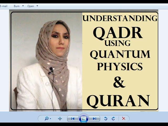 Understanding Qadr from Quantum Physics & Quran- 1