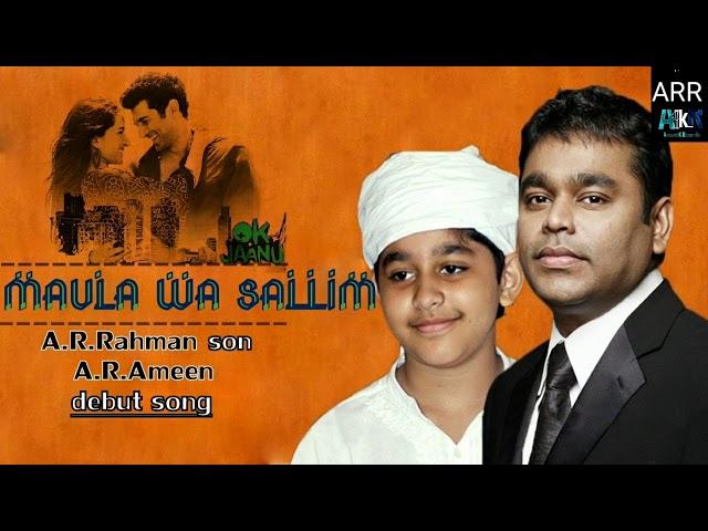 Maula wa sallim ok kanmani song AR RAHMAN SON AR AMEEN