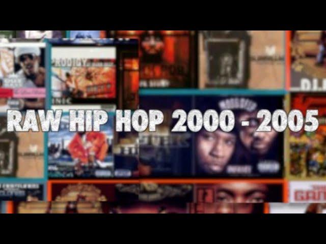 RAW & UNDERGROUND HIP HOP 2000 - 2005