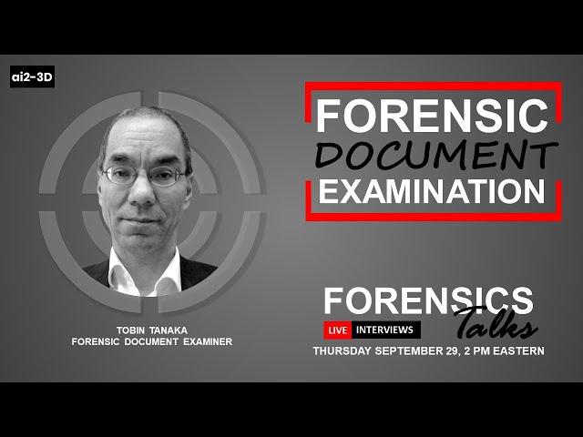 Forensic Document Examination | EP 70 | Tobin Tanaka | Forensics Talks | 3D Forensics | CSI