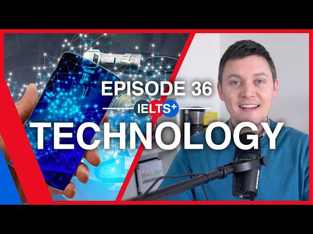 IELTS English Podcast - Speaking Topic: Technology