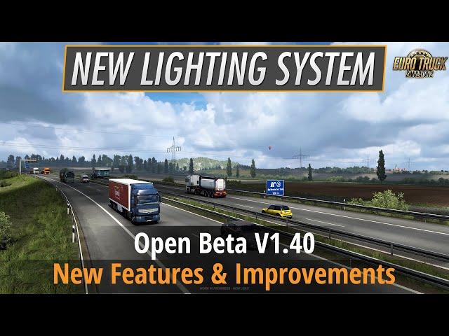 ETS2 1.40 - Open Beta (New Visual Lighting System, Germany Reskin, New Cities)