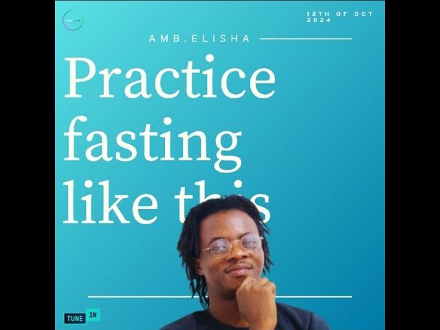 Practice fasting like this | Amb. Elisha | Amb. Elisha