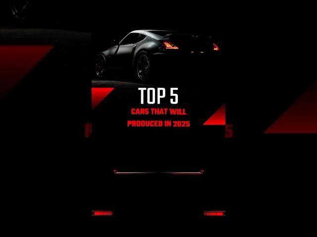 Top 5 cars that will produced in 2025!#speed #speedminds #car #facts #sportscars #2025  #trending