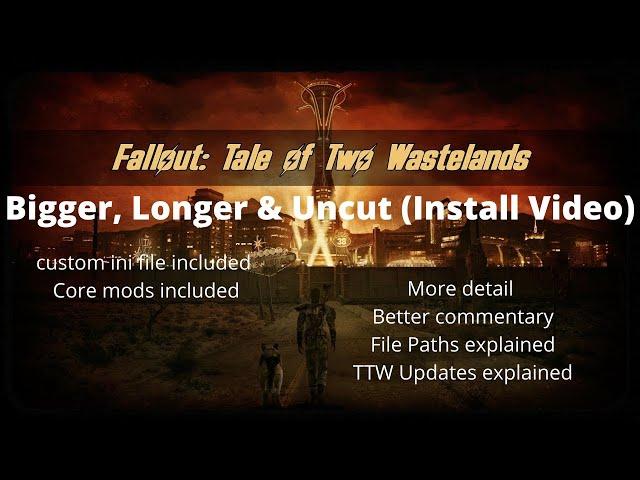 Tale of Two Wastelands (Bigger, Longer & Uncut) Install Video (outdated)