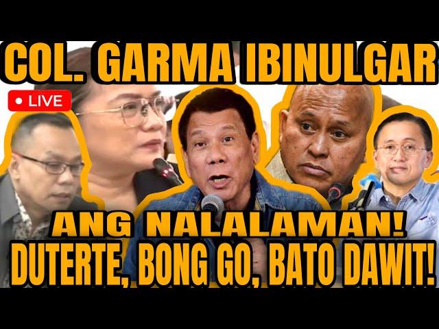 COL.GARMA ISINIWALAT ANG NALALAMAN, COMM. EDILBERTO NILAGLAG SI BONG GO, DELA ROSA AT DUTERTE!