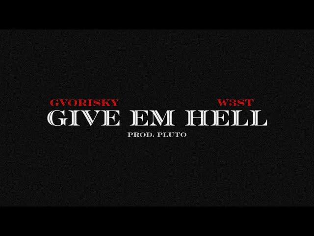 GIVE EM HELL feat. W3ST (Official Audio)