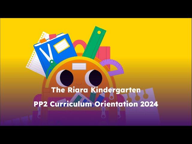 The Riara Kindergarten PP2 Curriculum Orientation