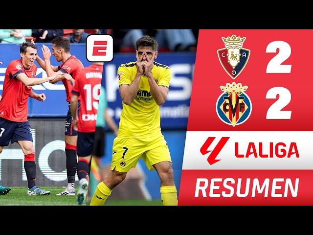 VILLARREAL logró AGÓNICO empate vs OSASUNA con POLÉMICO PENAL de GERARD MORENO | RESUMEN | La Liga